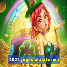 2024 jogos plataforma